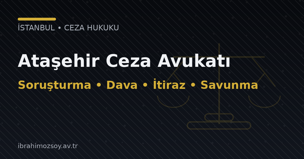 Ataşehir Ceza Avukatı