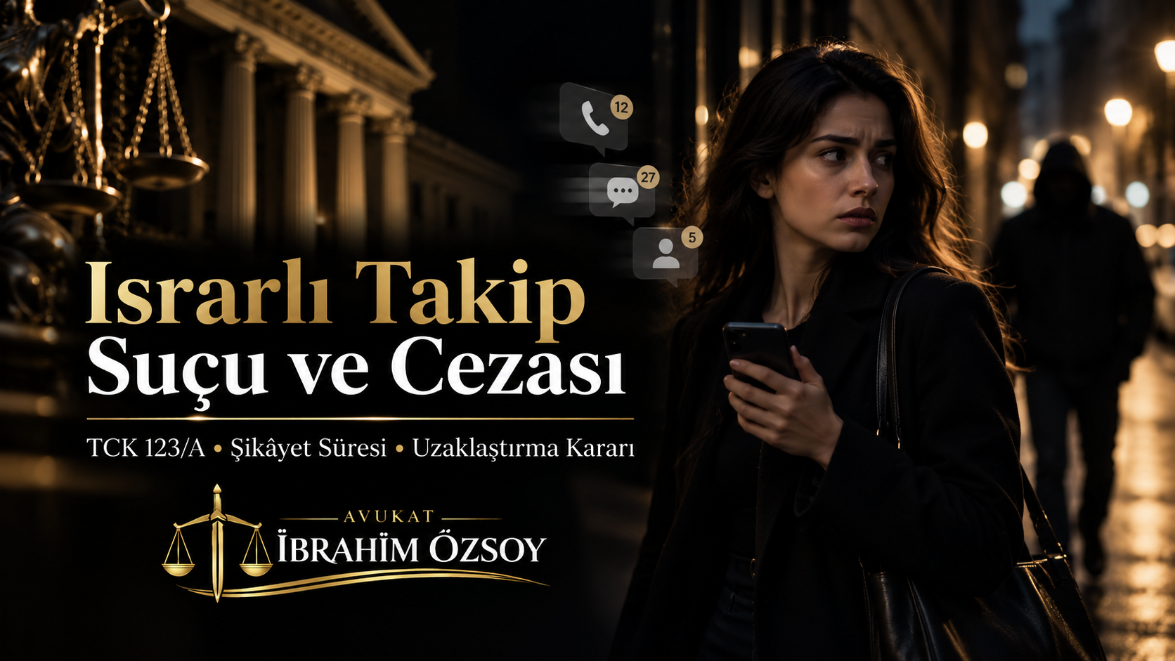 Israrlı Takip Suçu ve Cezası | TCK 123/A