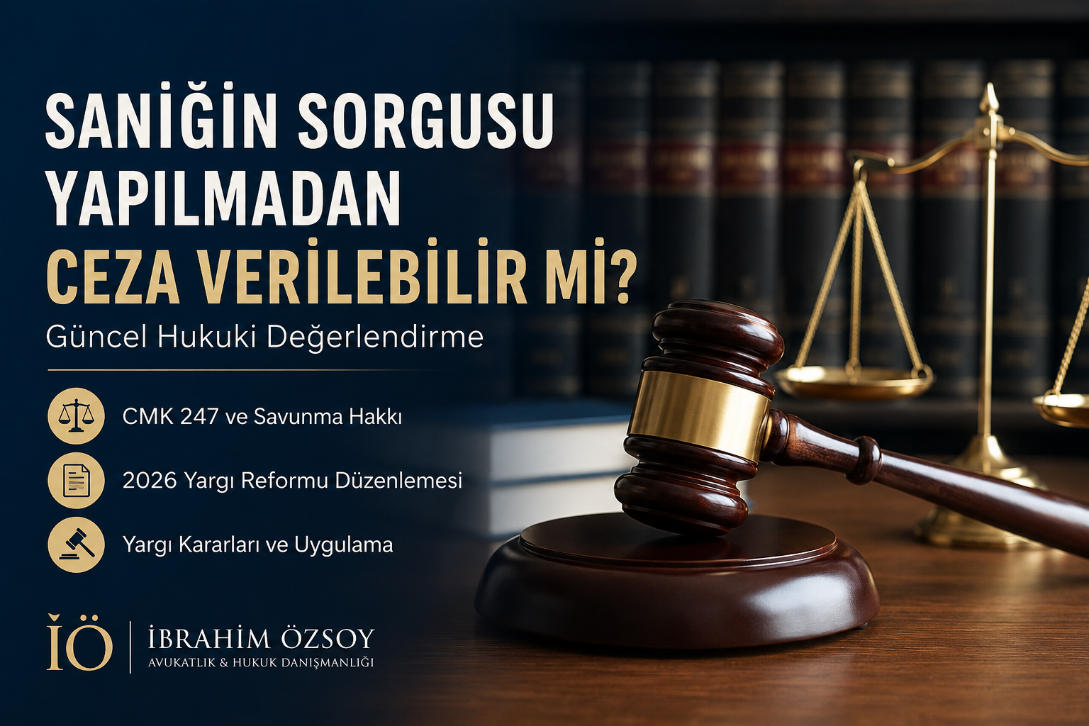 Sanığın Sorgusu Yapılmadan Ceza Verilebilir mi?